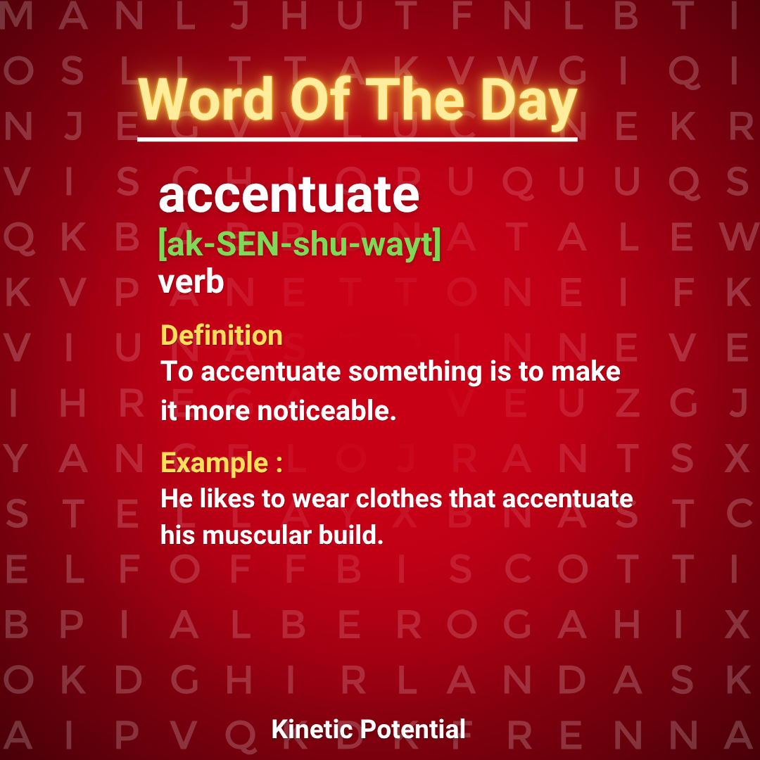 Word of the Day  accentuate