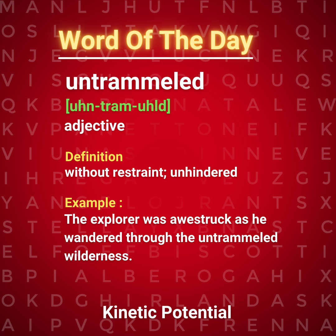Word Of The day  untrammeled