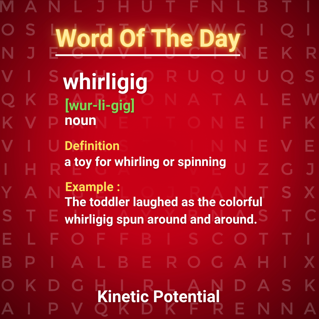 Word Of The Day  whirligig
