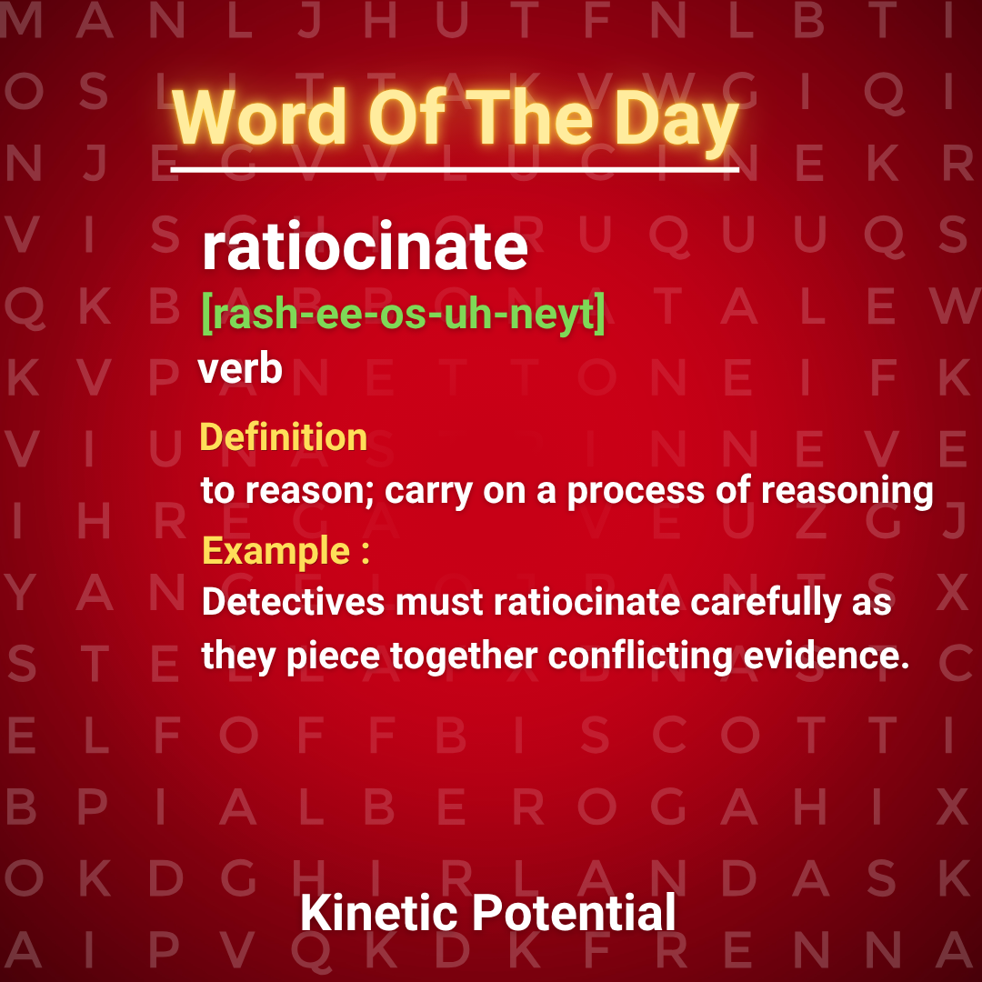 Word Of The Day  ratiocinate