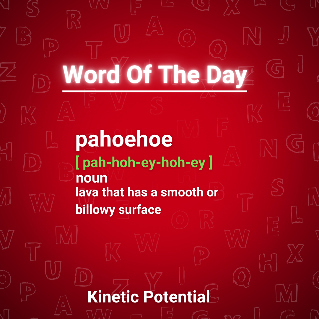 Word Of The Day:  pahoehoe