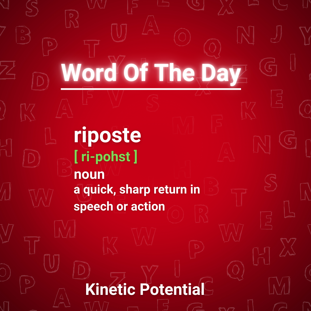 Word Of The Day:  riposte