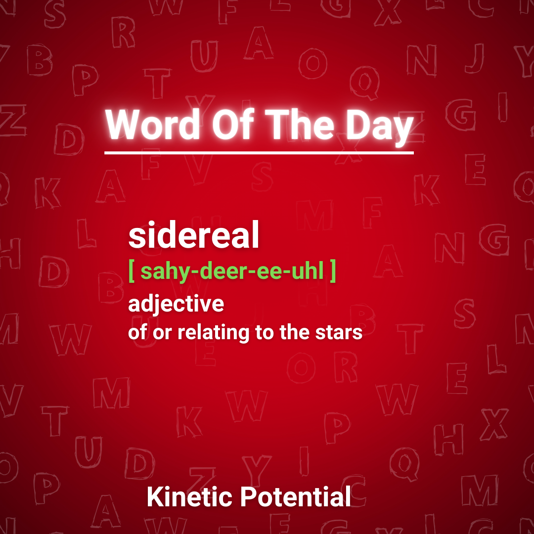 Word Of The Day:  sidereal