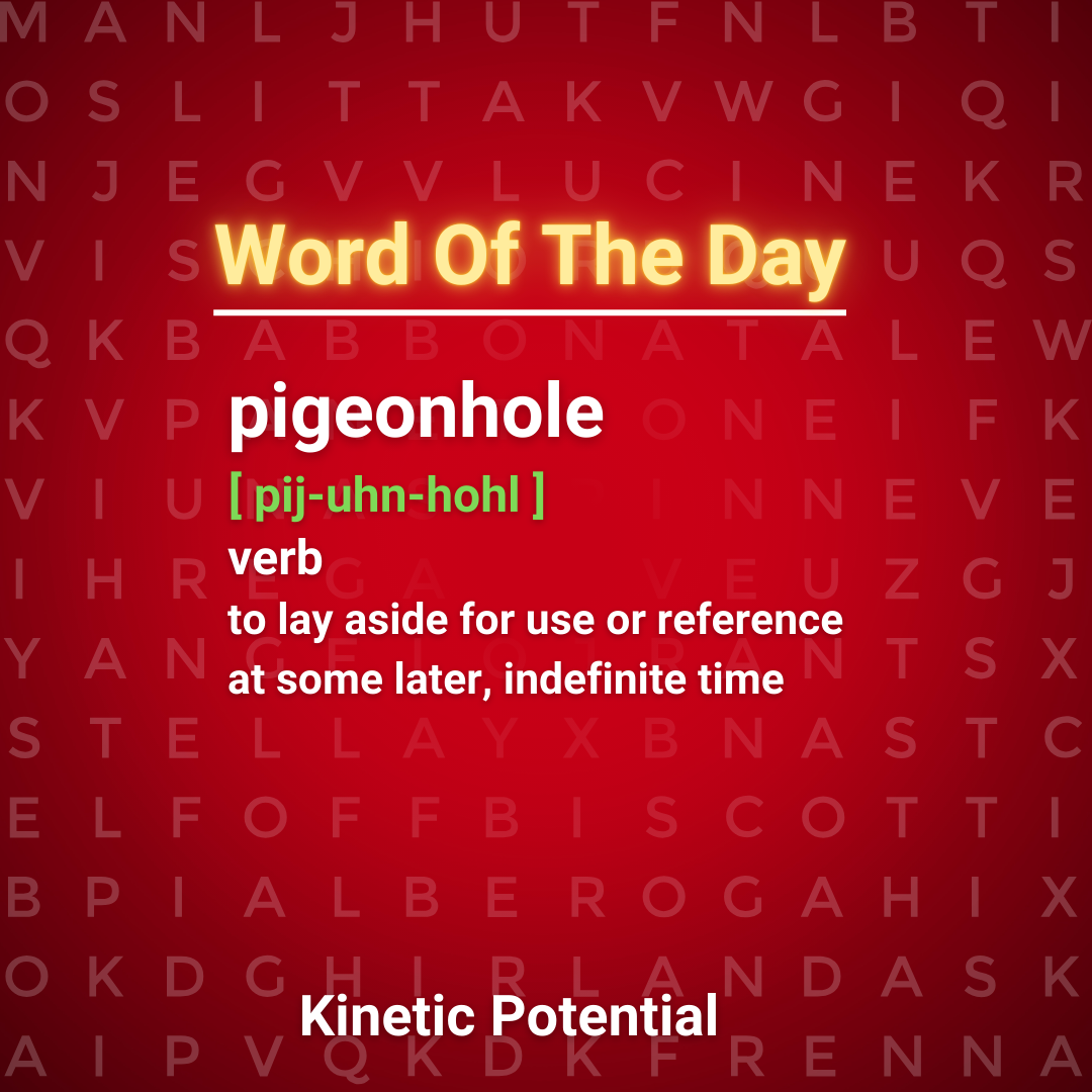 Word Of The Day:  pigeonhole