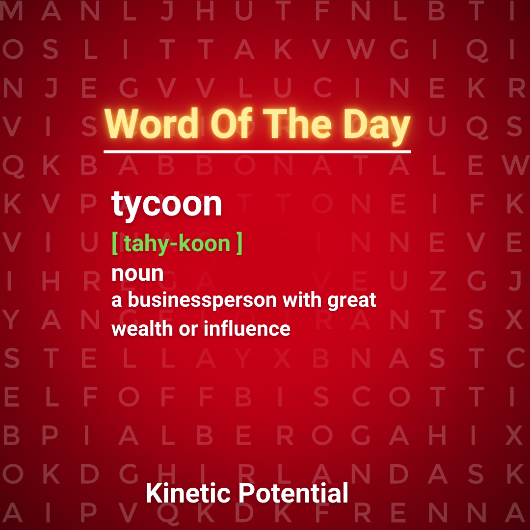 Word Of The Day:  tycoon