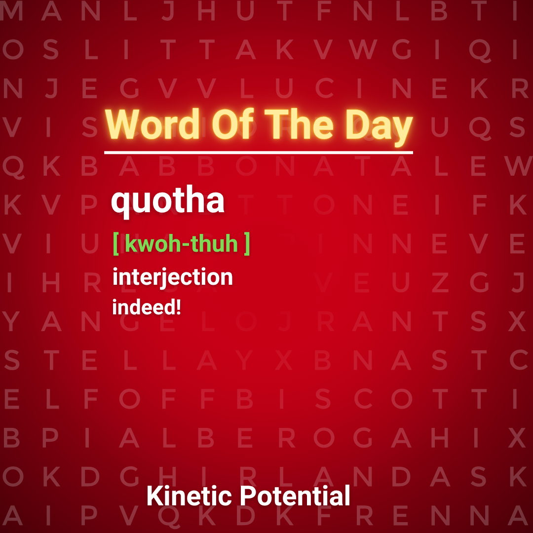 Word Of The day  quotha