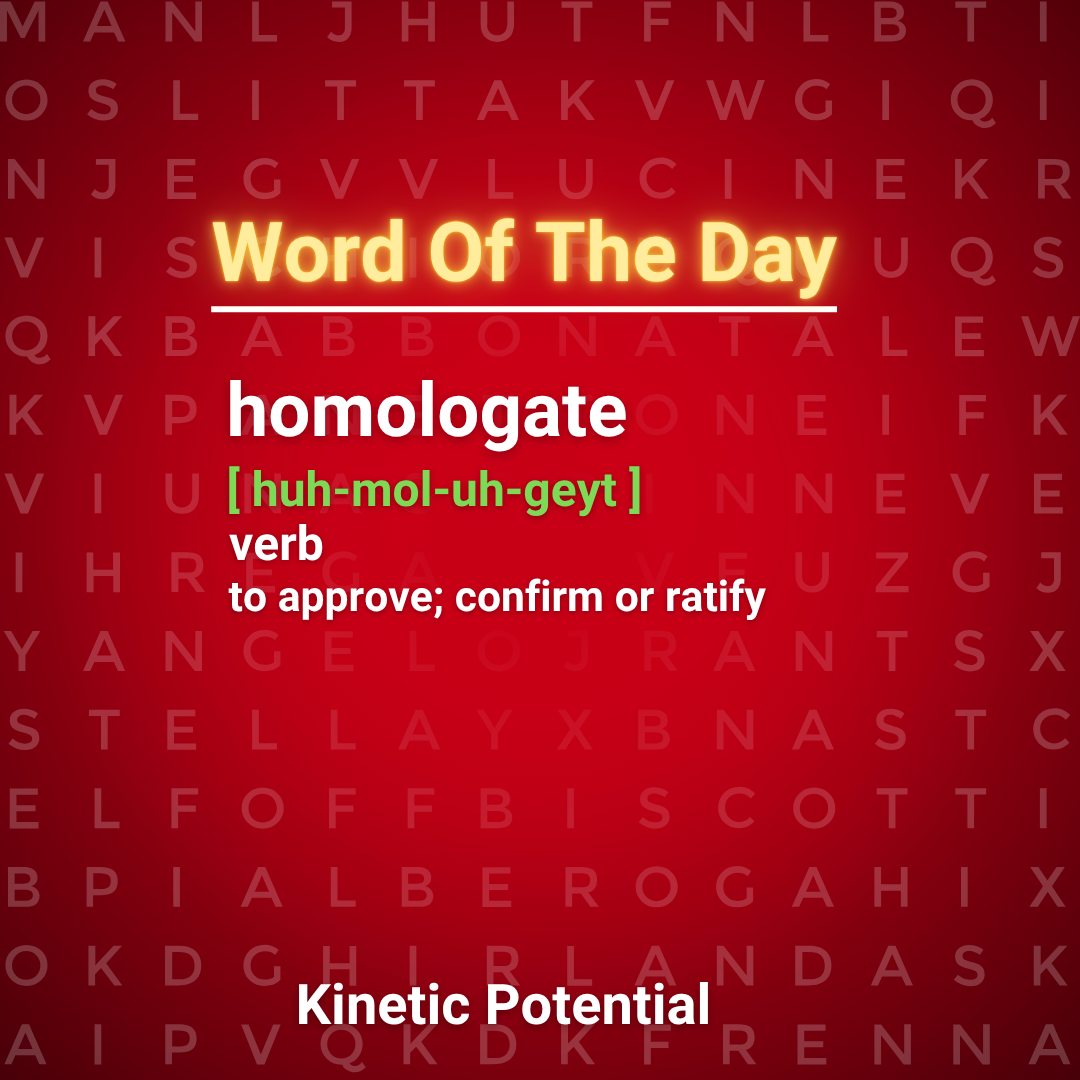 Word Of The Day  homologate