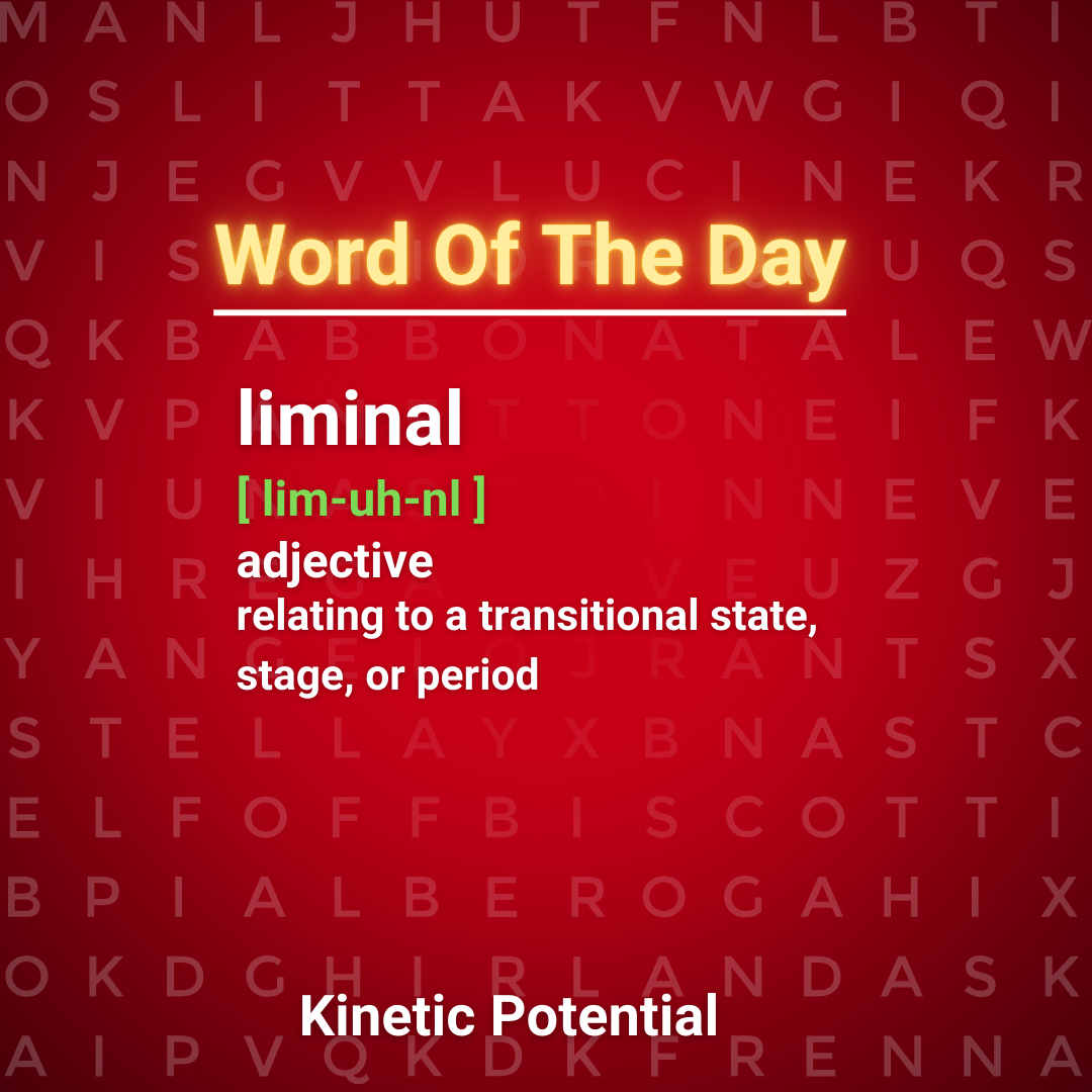 Word Of The Day  liminal
