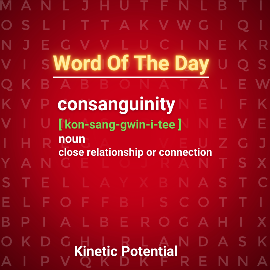 Word Of The Day  consanguinity