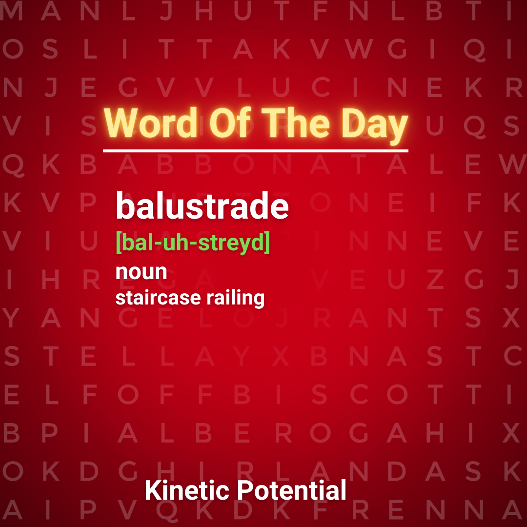 Word Of The Day:  balustrade