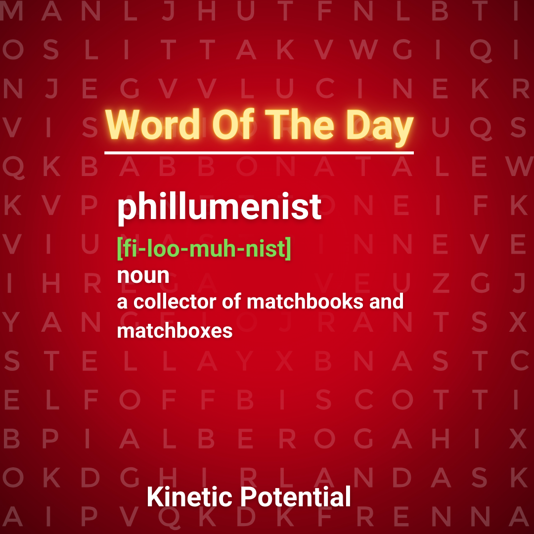 Word Of The Day:  phillumenist