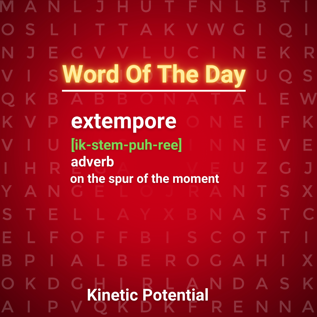 Word Of The Day  extempore
