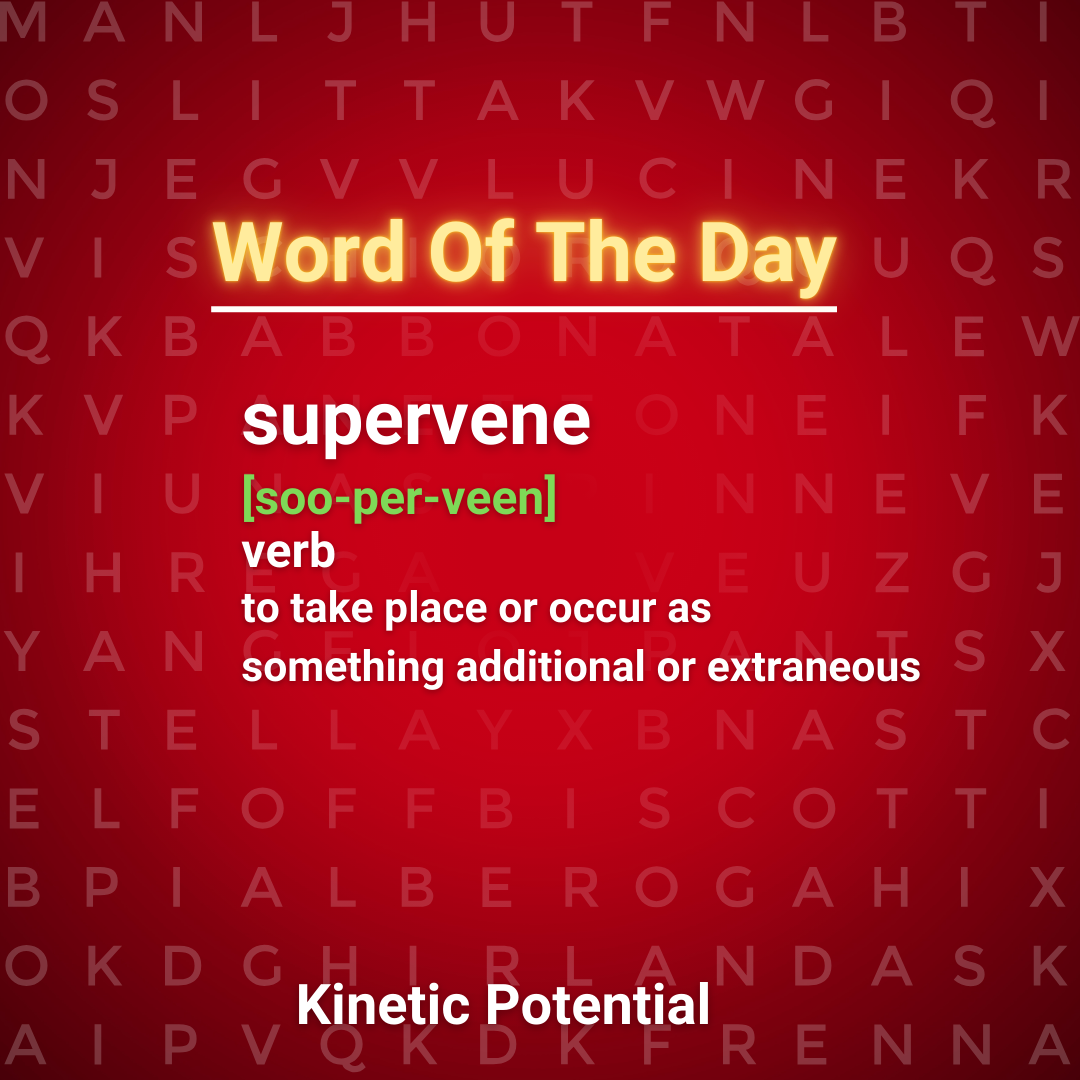 Word Of The Day  supervene
