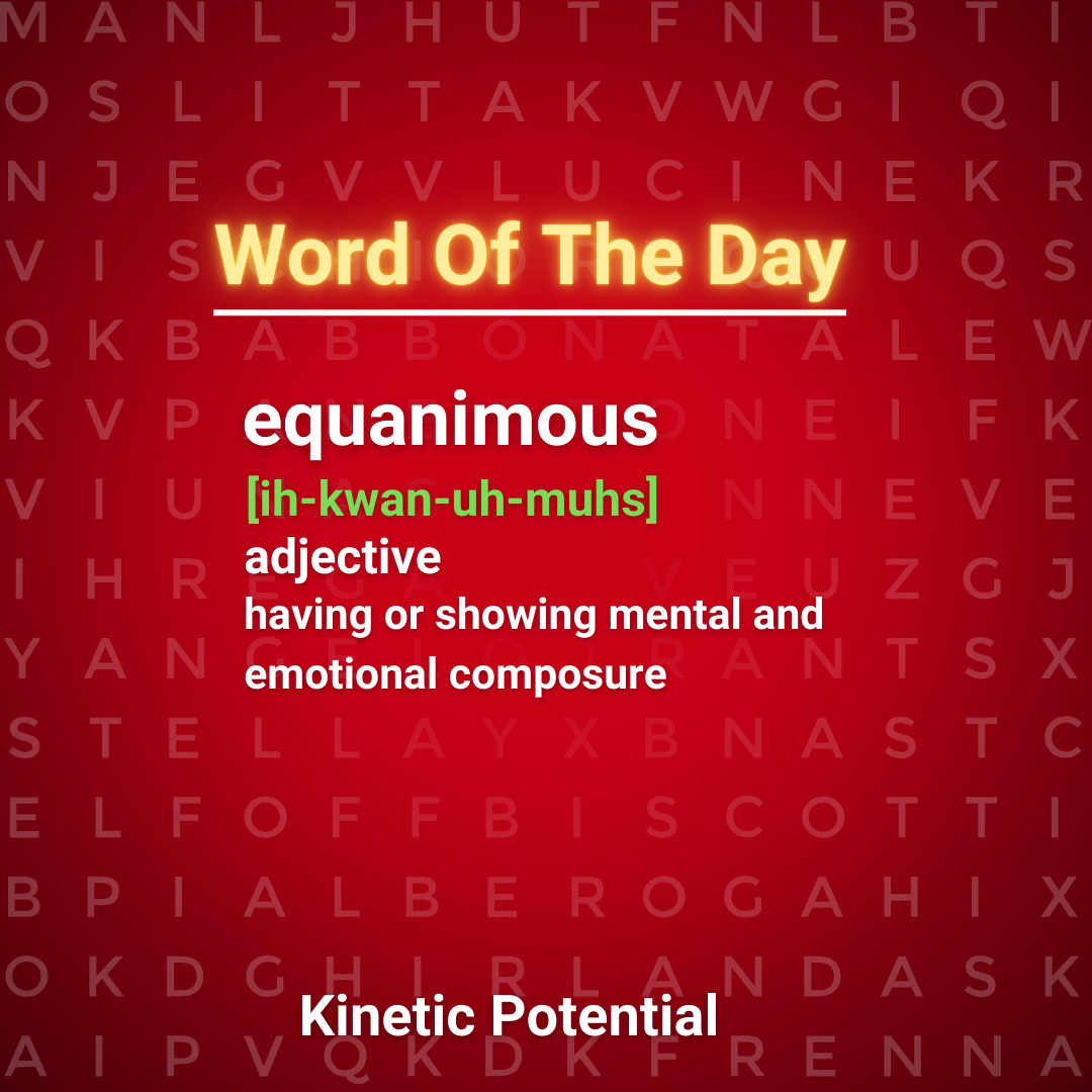 Word Of Day  equanimous