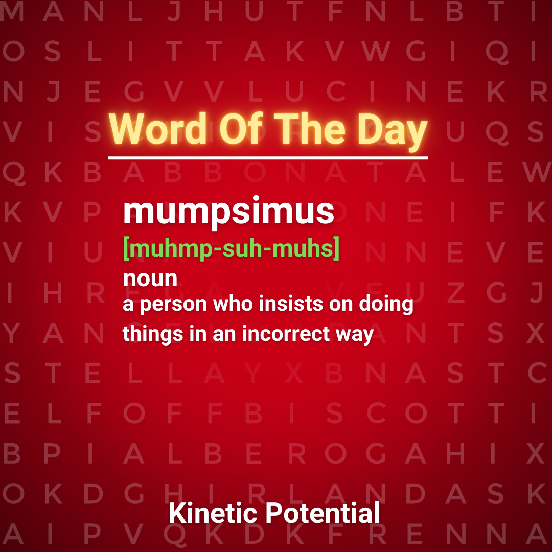 Word Of The Day  mumpsimus