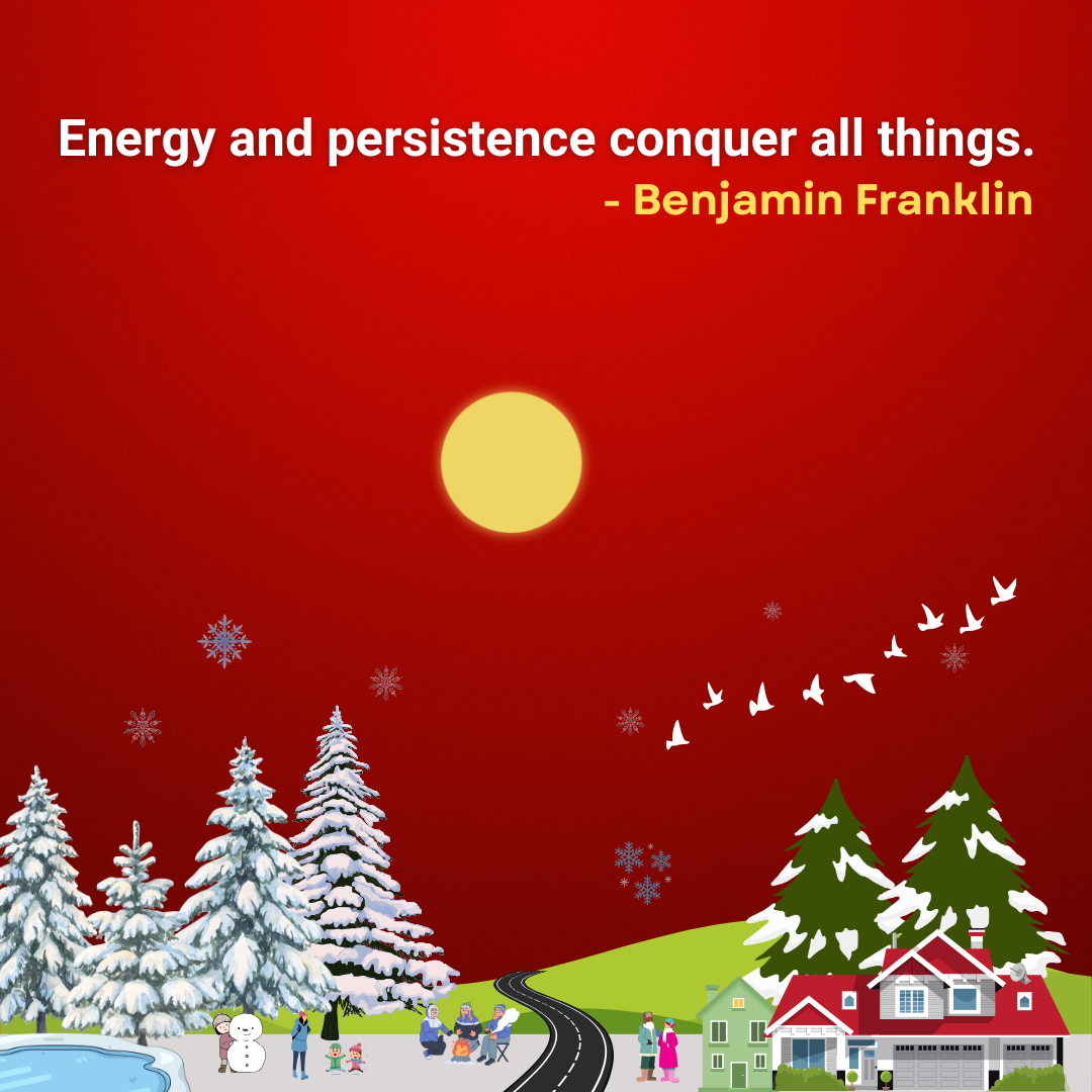 Energy and persistence conquer all things.