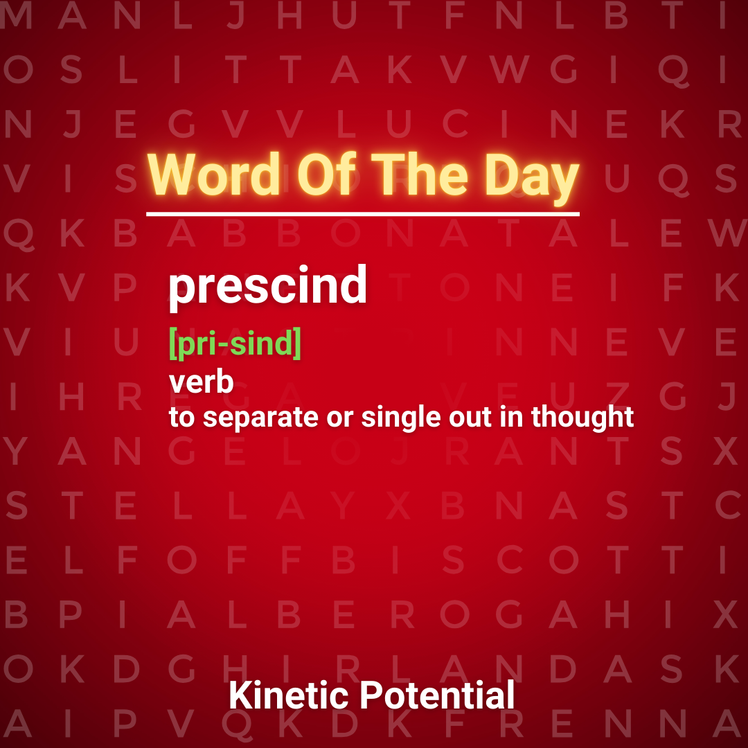 Word Of The Day  prescind