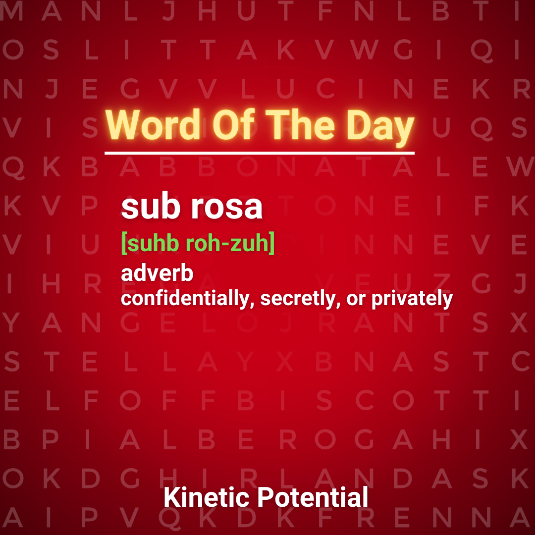 Word Of The Day  sub rosa