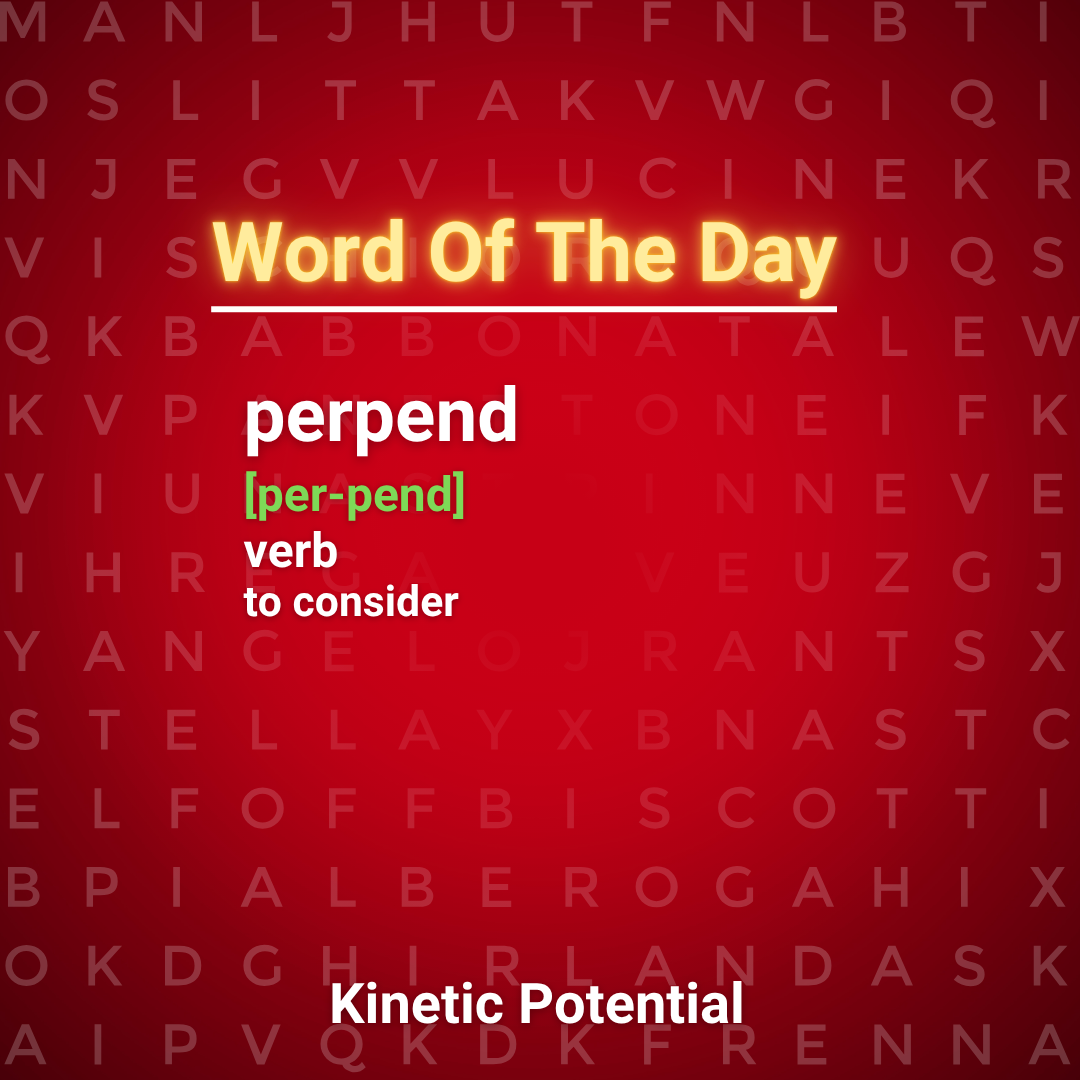Word Of The Day  perpend