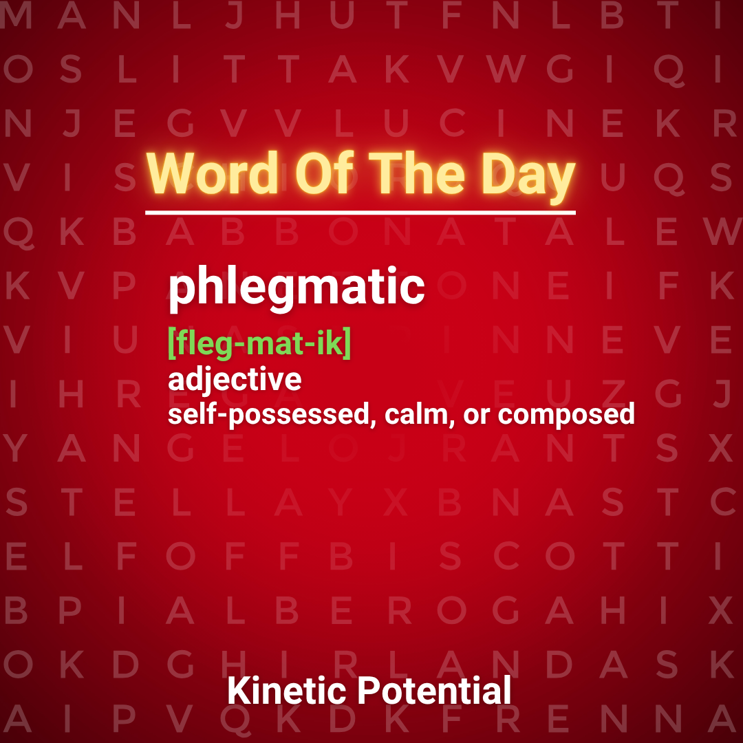 Word Of The Day  phlegmatic