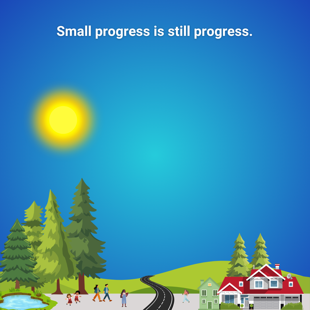 Small progress is still progress.