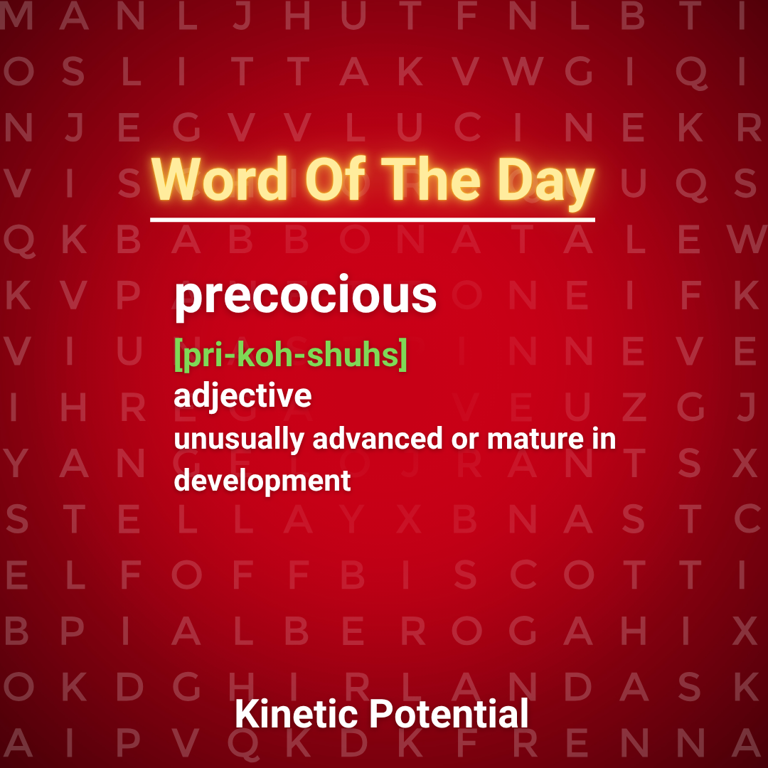Word Of The Day  precocious