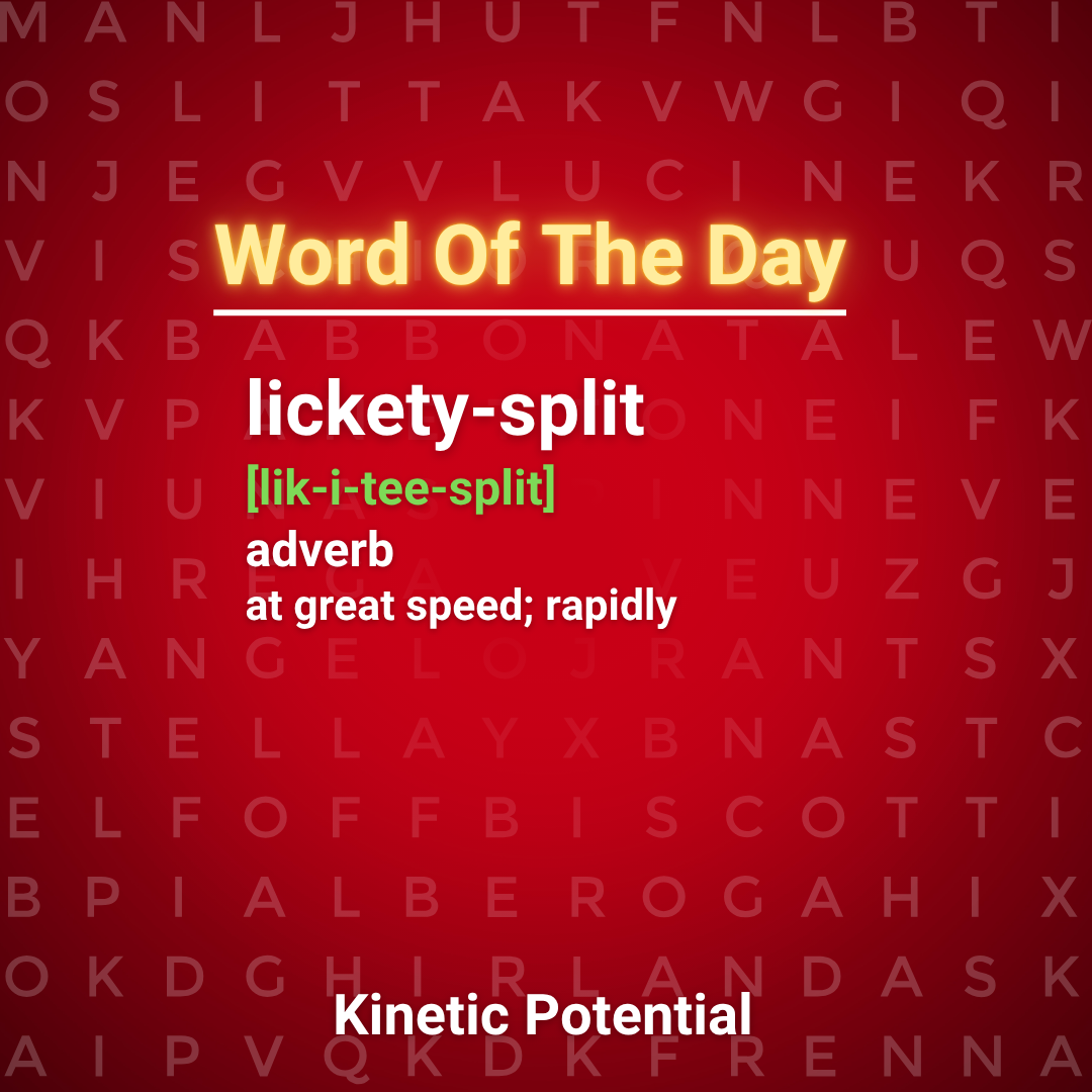 Word Of The Day  lickety-split