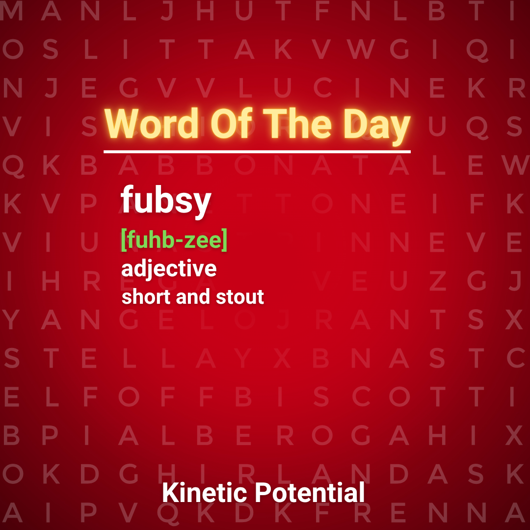 Word Of The Day  fubsy