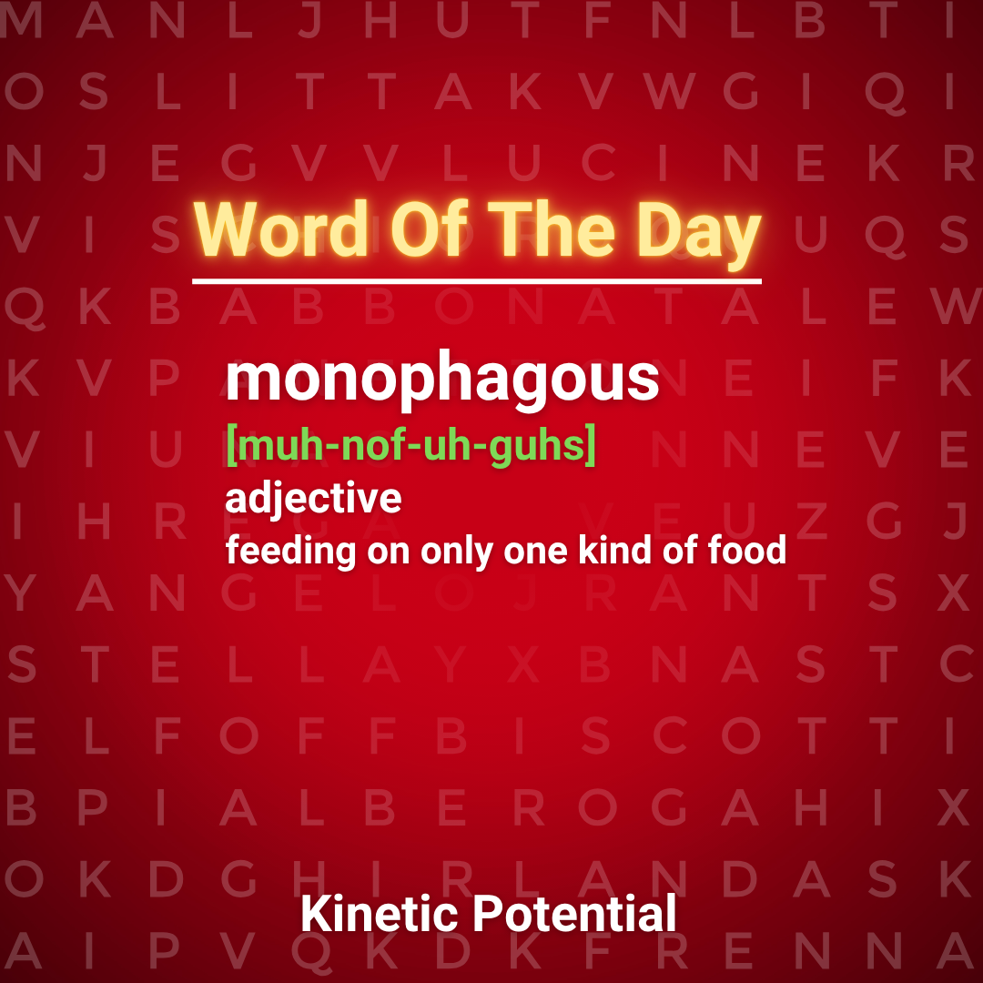 Word Of The Day  monophagous